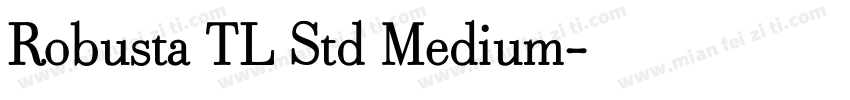 Robusta TL Std Medium字体转换